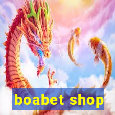 boabet shop